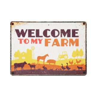 Warning sign Metal "Welcome to my farm"