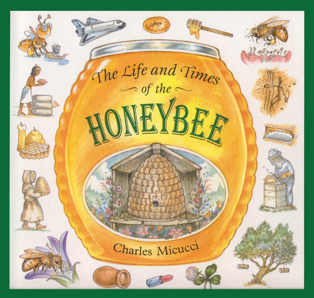 The Life & Times Of The Honey Bee