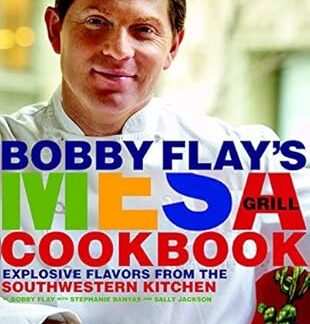 [Bobby Flay's Mesa Grill Cookbook: Explosive Flavors from the Southwestern Kitchen] [By: Flay, Bobby] [October, 2007]