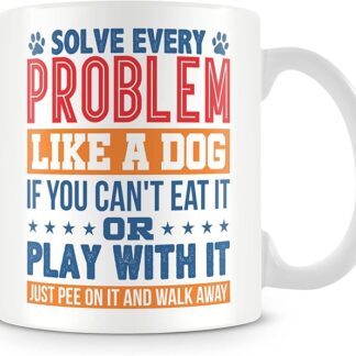 Tazza regalo divertente per il proprietario di cani da collegio, risolvi ogni problema come un cane, se non puoi mangiarlo o giocare con esso, basta fare pipì
