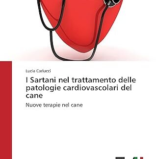 I Sartani nel trattamento delle patologie cardiovascolari del cane: Nuove terapie nel cane