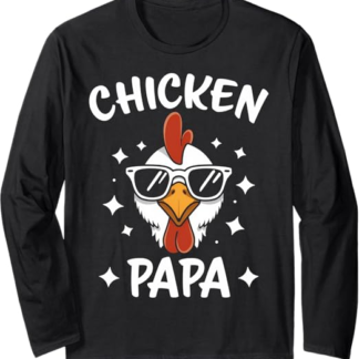 Chicken Papa Funny Chicken Maglia a Manica