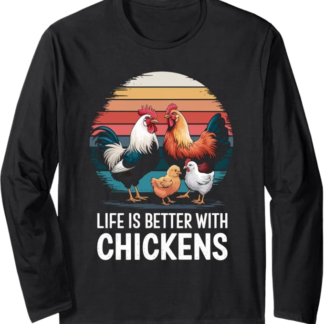 La vita è migliore con i polli divertente amante dei polli Maglia a Manica