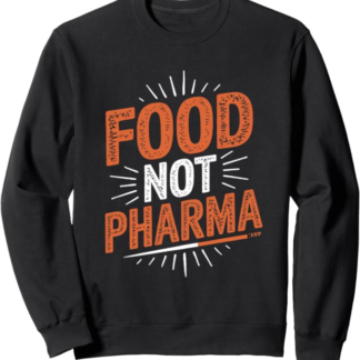 Alimenti non nutrizione biologica naturale farmaceutica Felpa