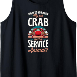 Cosa intendi con il mio granchio domestico non è una terapia animale di servizio Canotta