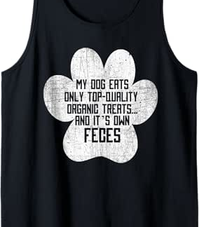 My Dog Solo Eats Organic Treats & E 'Feci proprie - propriet Canotta