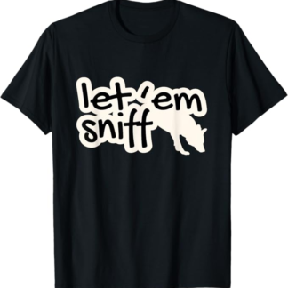 Lasciali annusare Maglietta